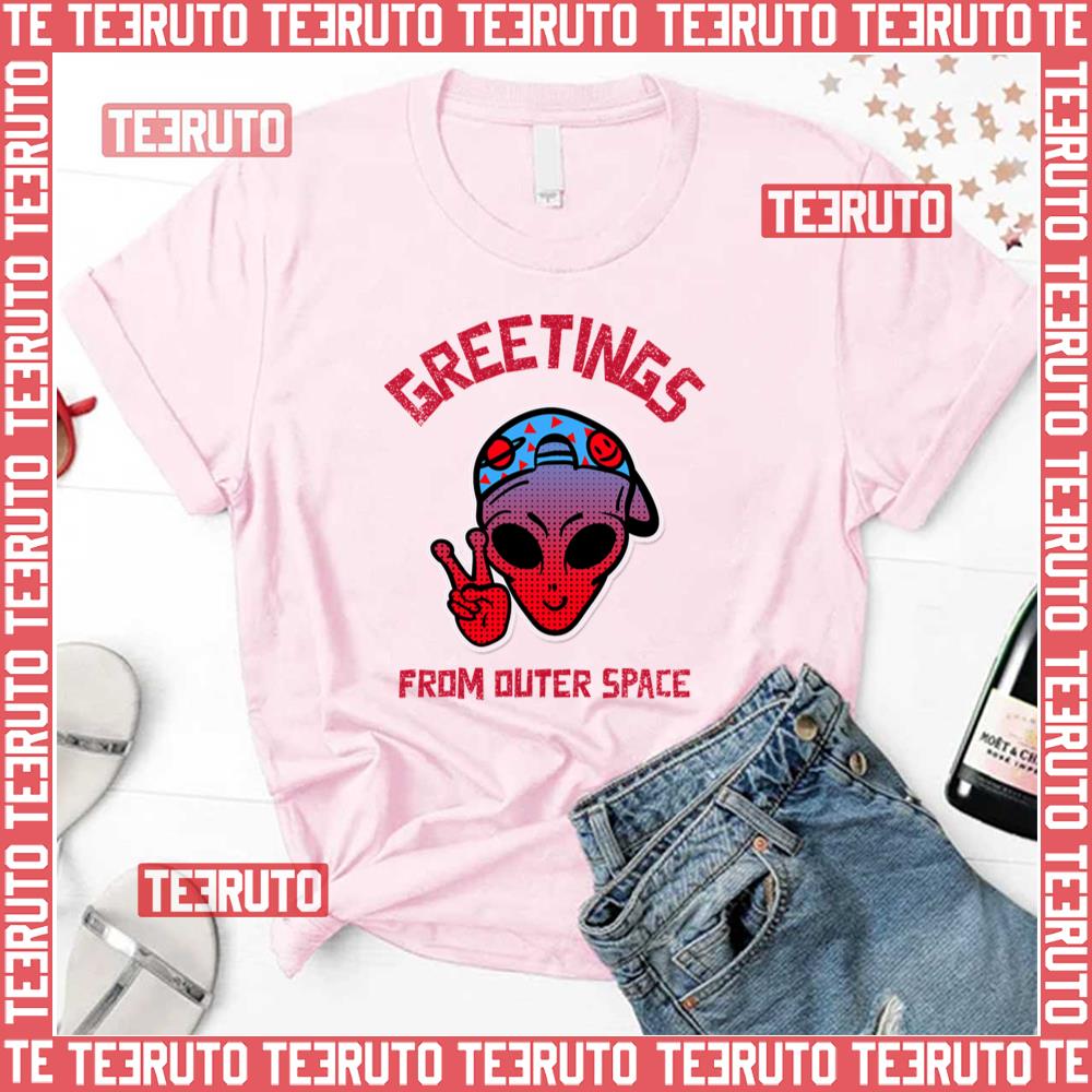 Greetings From Outer Space By Szpidersfm Aliens Ufos And All Extraterrestrial Spiritual Beings Cl Unisex T-Shirt