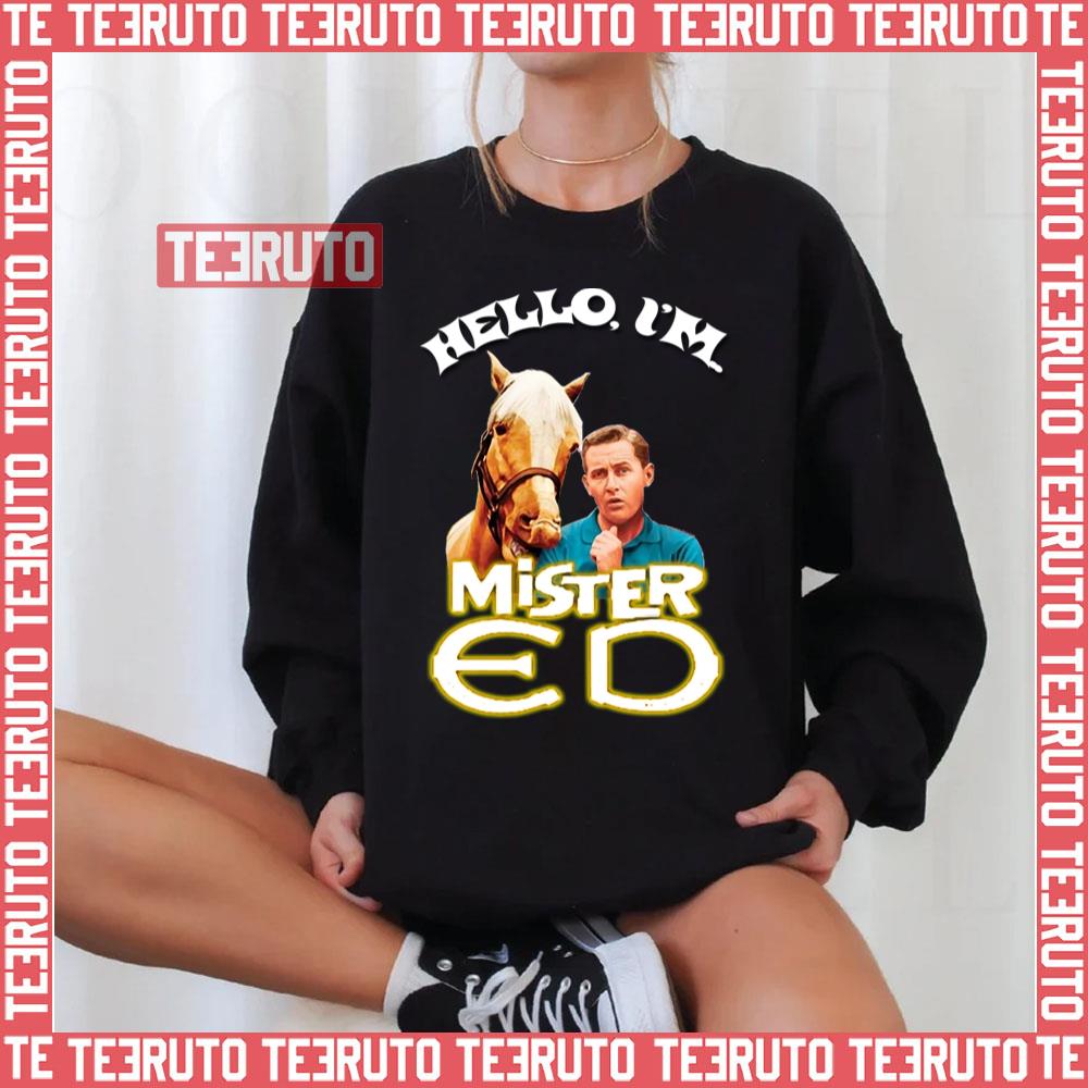 Hello I’m Mister Ed And Wilbur Post Talking Horse Tribute Unisex Sweatshirt