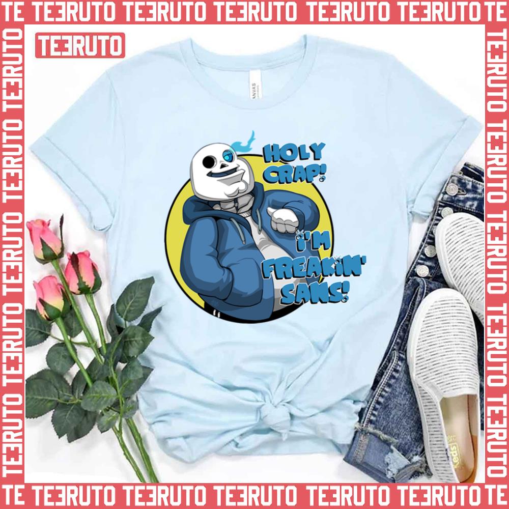 Holy Crap I’m Freakin’ Sans Undertale Unisex T-Shirt