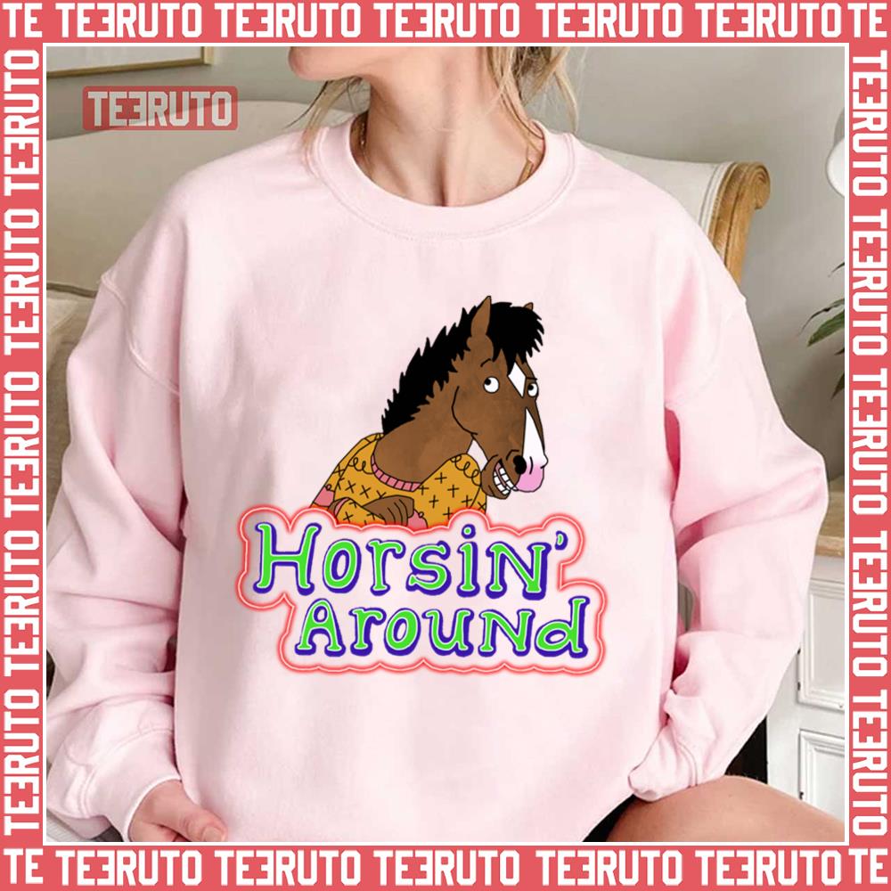 Horsin' Around Quote Bojack Horseman Unisex T-Shirt