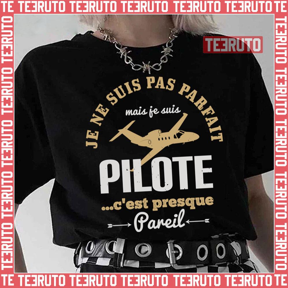 I Am Not Perfect But I Am An Airplane Pilot Unisex T-Shirt