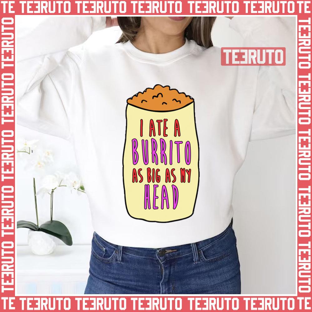 I Ate A Burrito As Big As My Head Bojack Horseman Unisex Sweatshirt