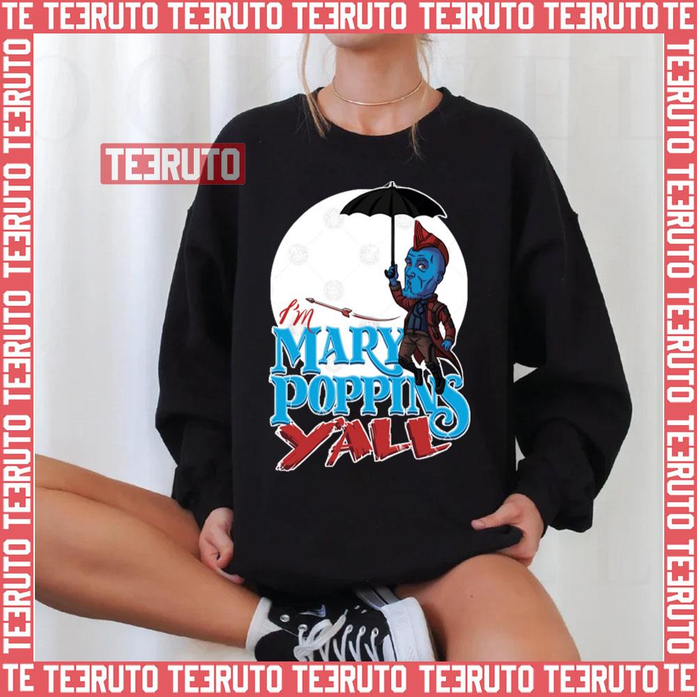 I’m Mary Poppins Y’all Guardians Of The Galaxy Unisex T-Shirt