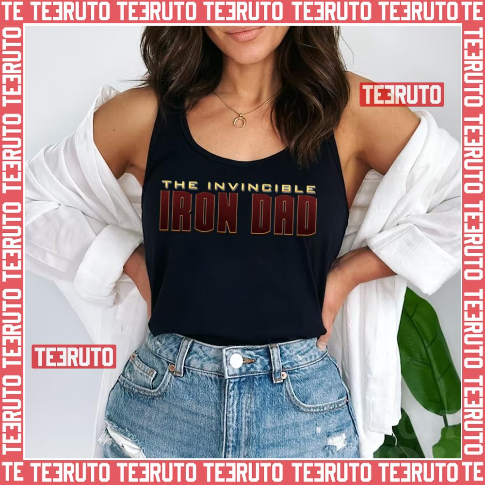 Invincible Iron Dad Father's Day Unisex T-Shirt