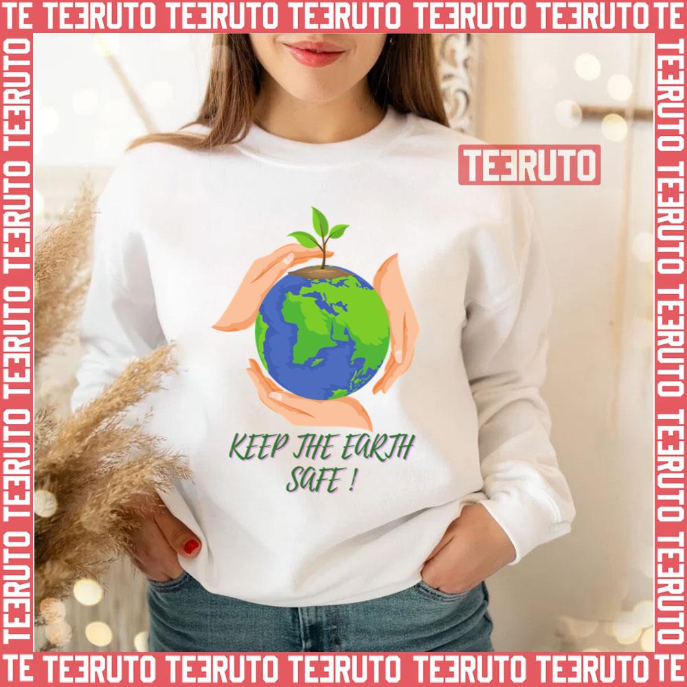 Keep The Earth Safe Unisex T-Shirt