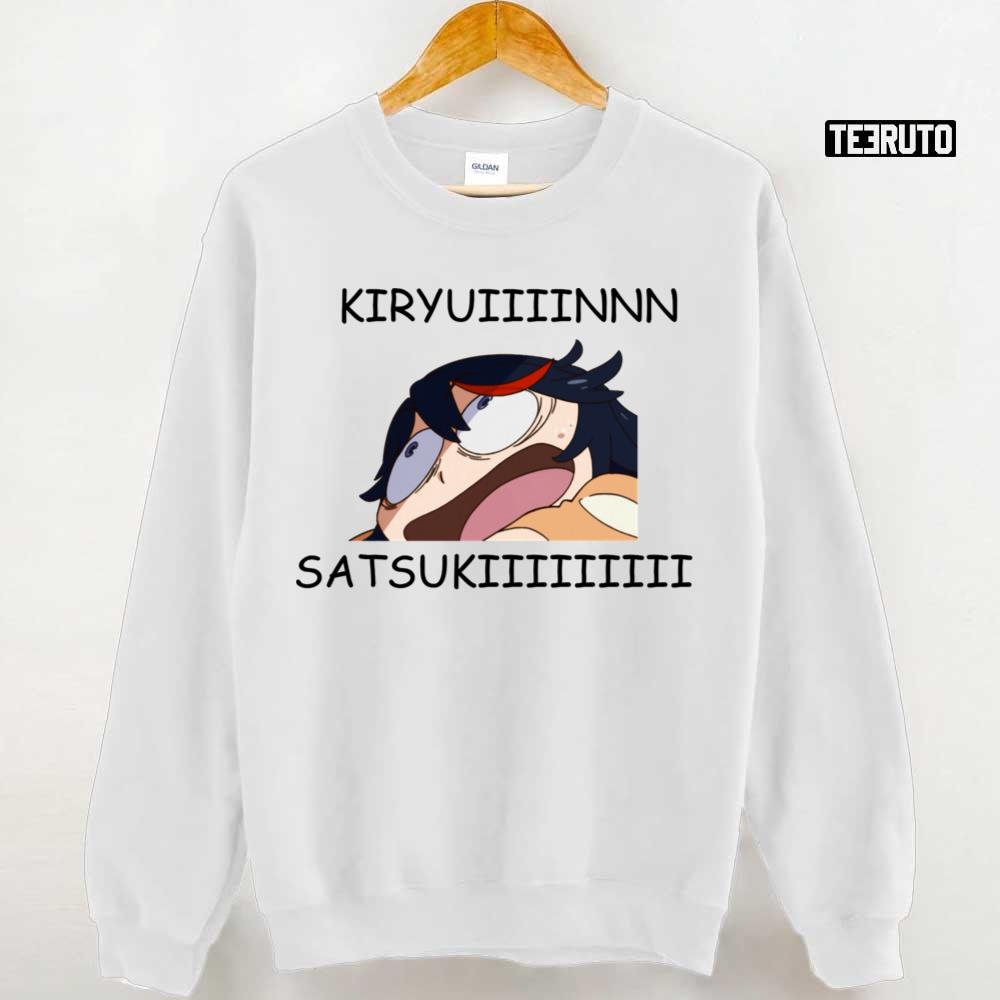 Kiryuiiiiin Satsukiiiiiiiiiii Funny Meme Kill La Kill Unisex T-shirt