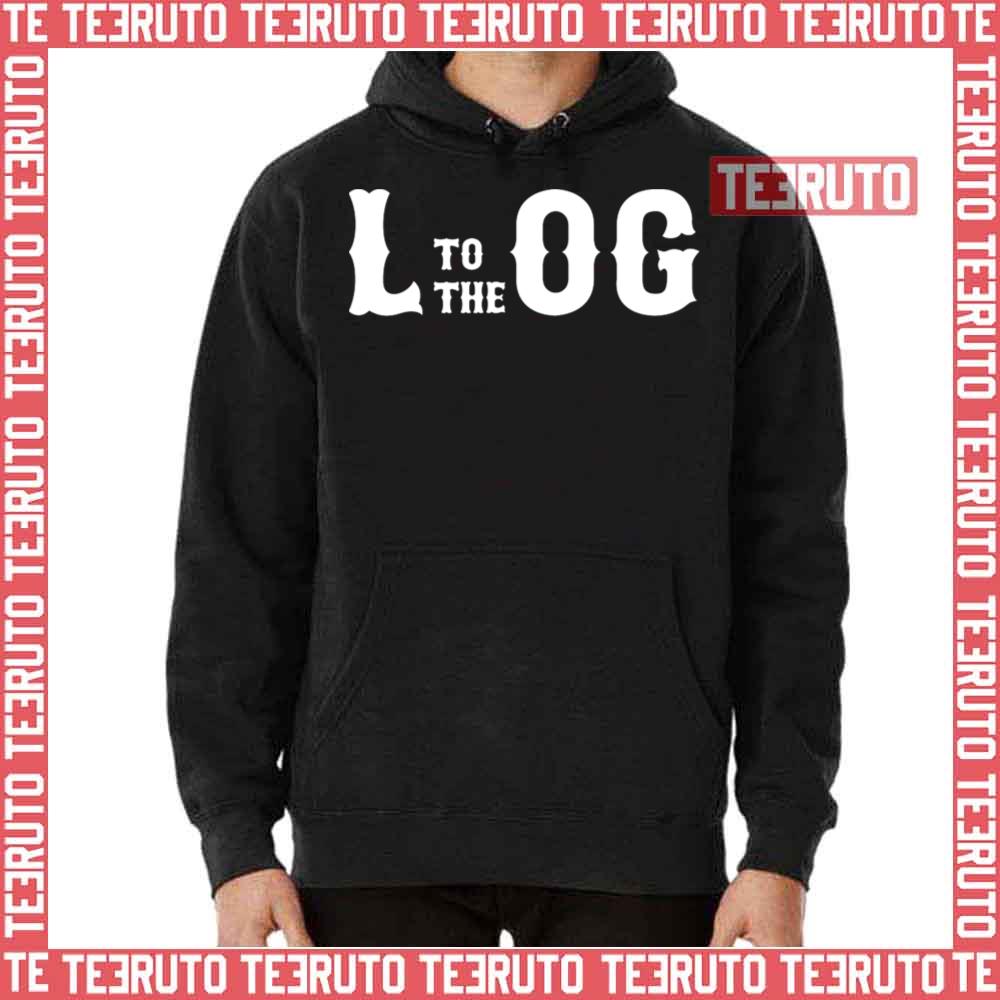 L To The Og Typography Unisex T-Shirt