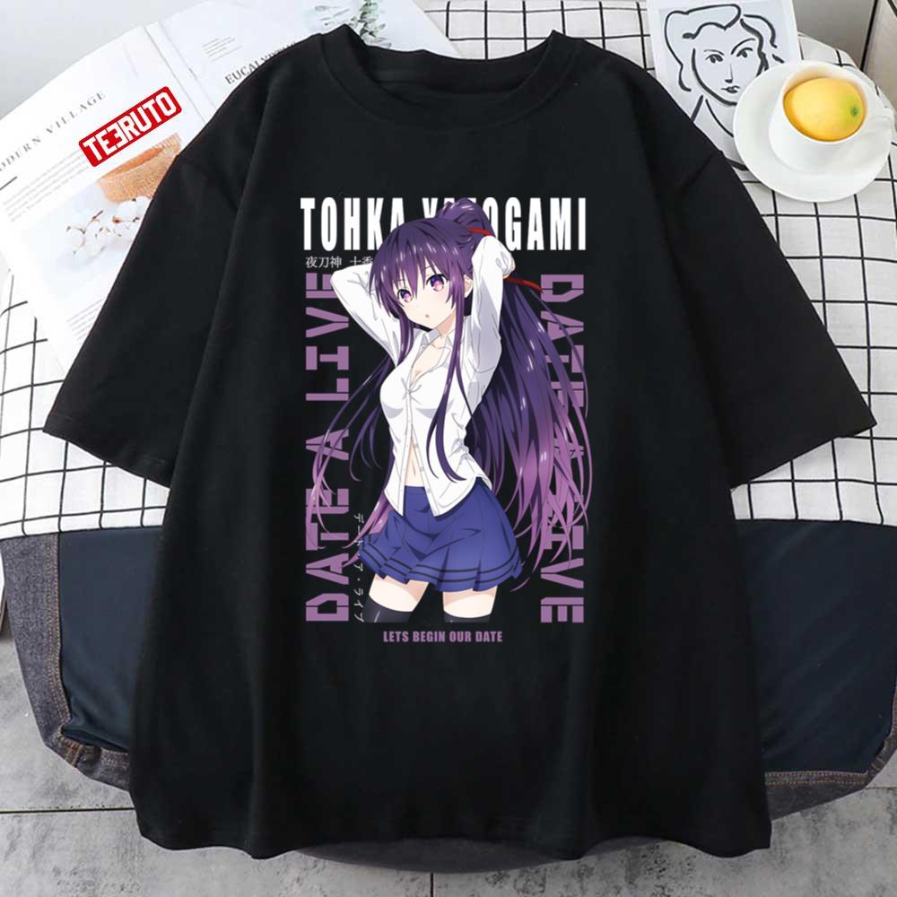 Let’s Begin Our Date Date A Live Tohka Yatogami Unisex T-shirt