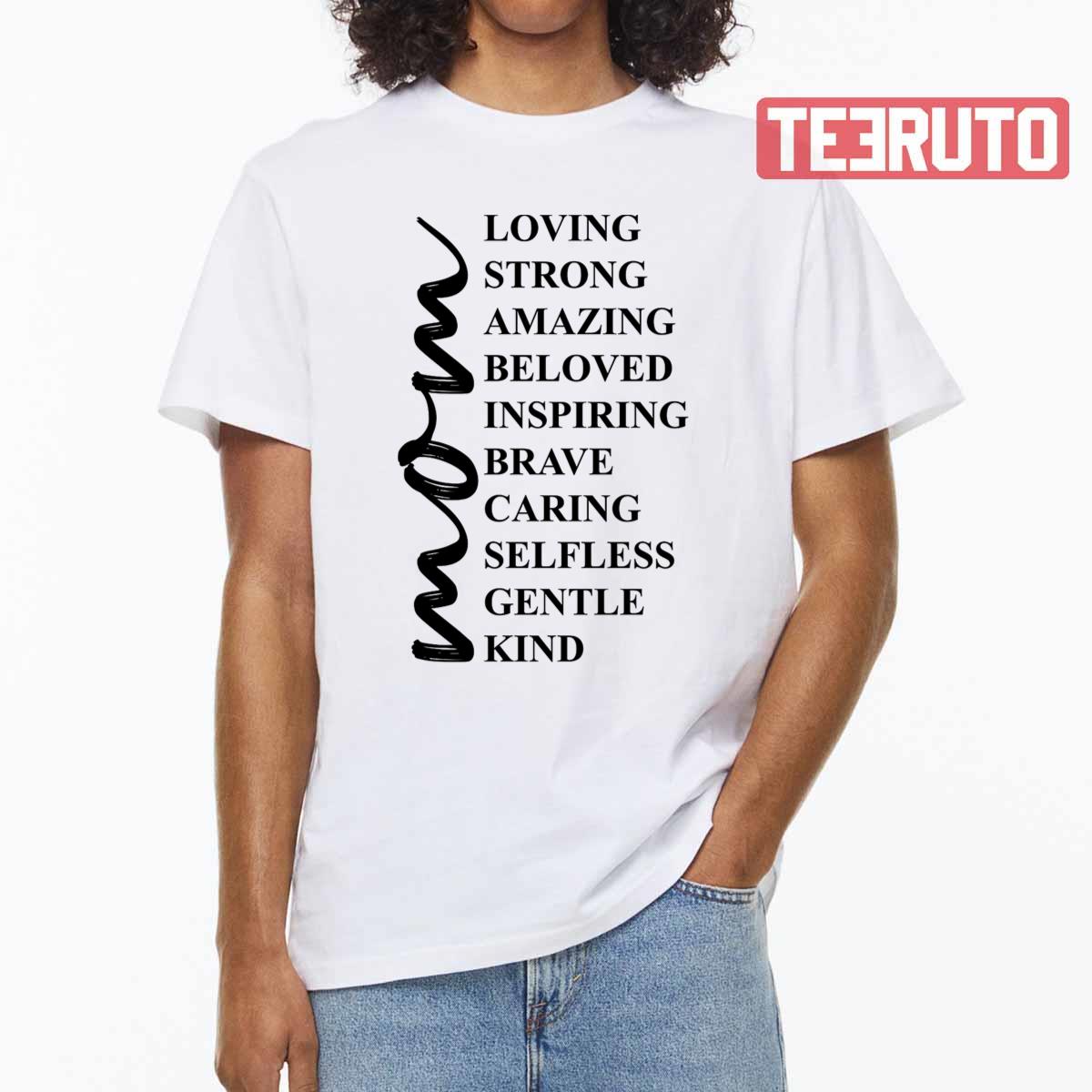 Minimalist Mom Loving Strong Amazing Beloved Inspiring Brave Caring Selfless Gentle Kind Unisex T-Shirt
