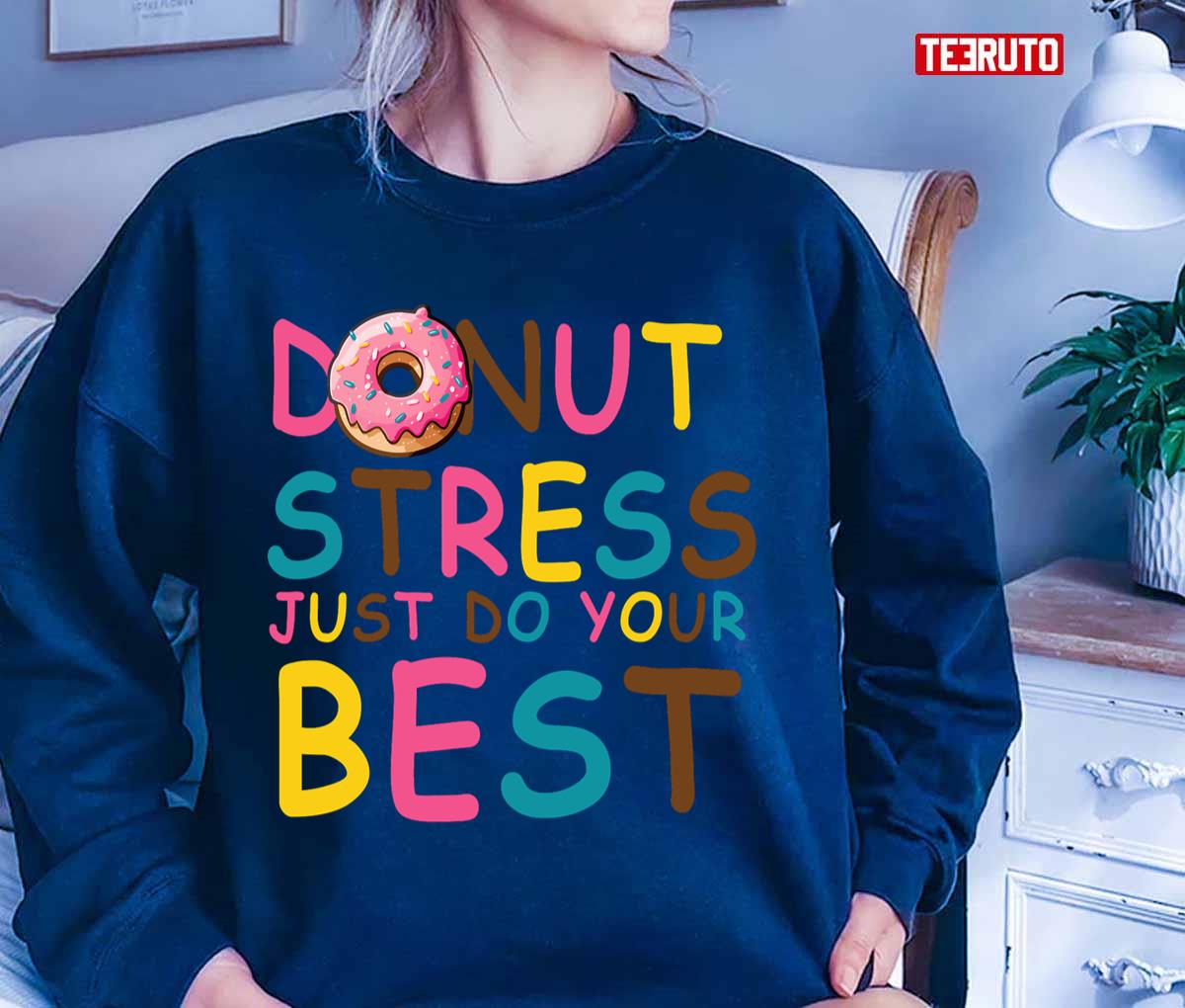 Motivation Quote Donut Stress Just Do Your Best Unisex T-Shirt