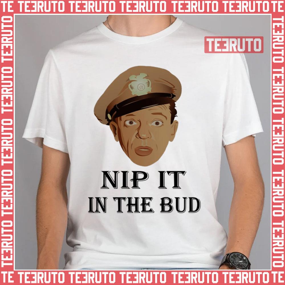 Nip It In The Bud Andy Griffith Unisex Sweatshirt