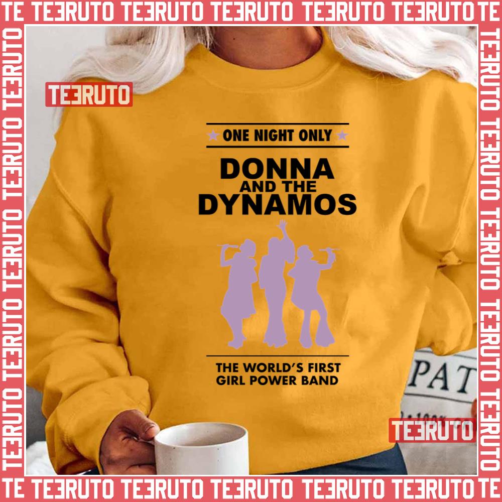 One Night Only Donna And The Dynamos Unisex T-Shirt