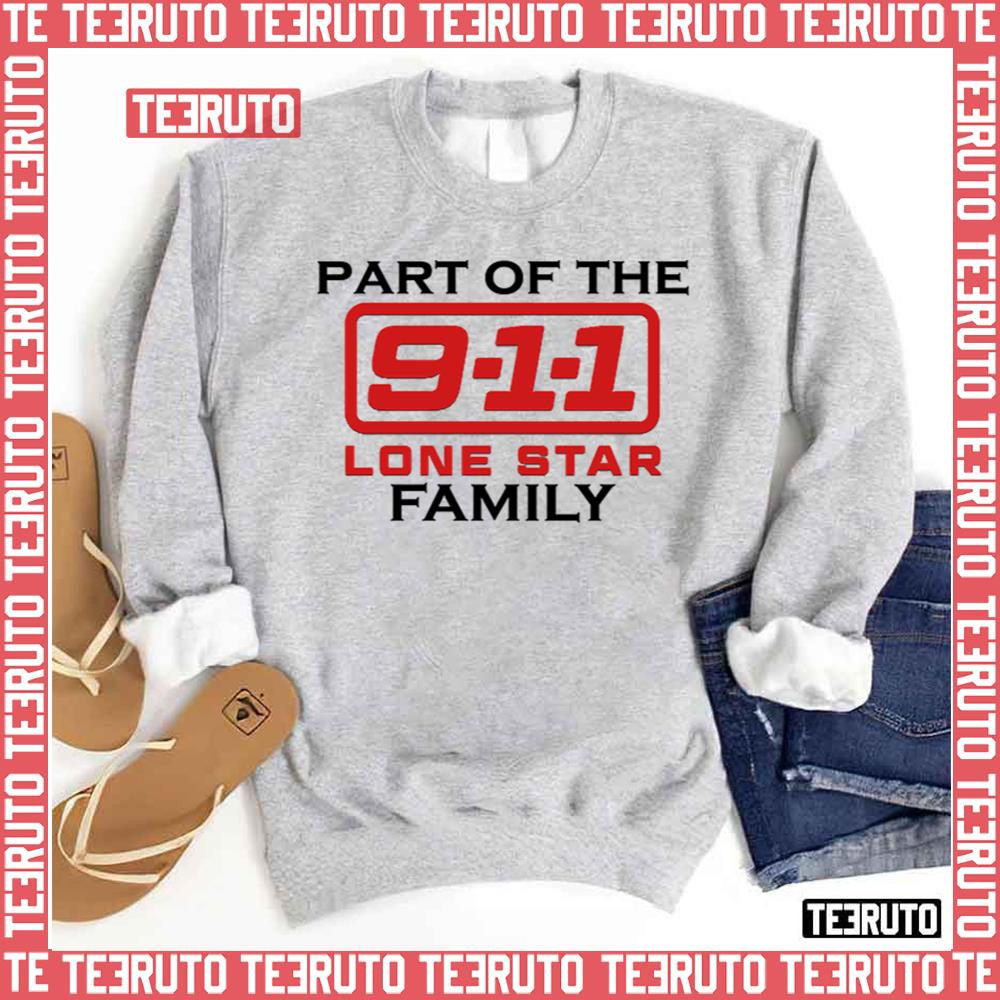 Part Of The 911 Lone Star Family Unisex Sweatshirt