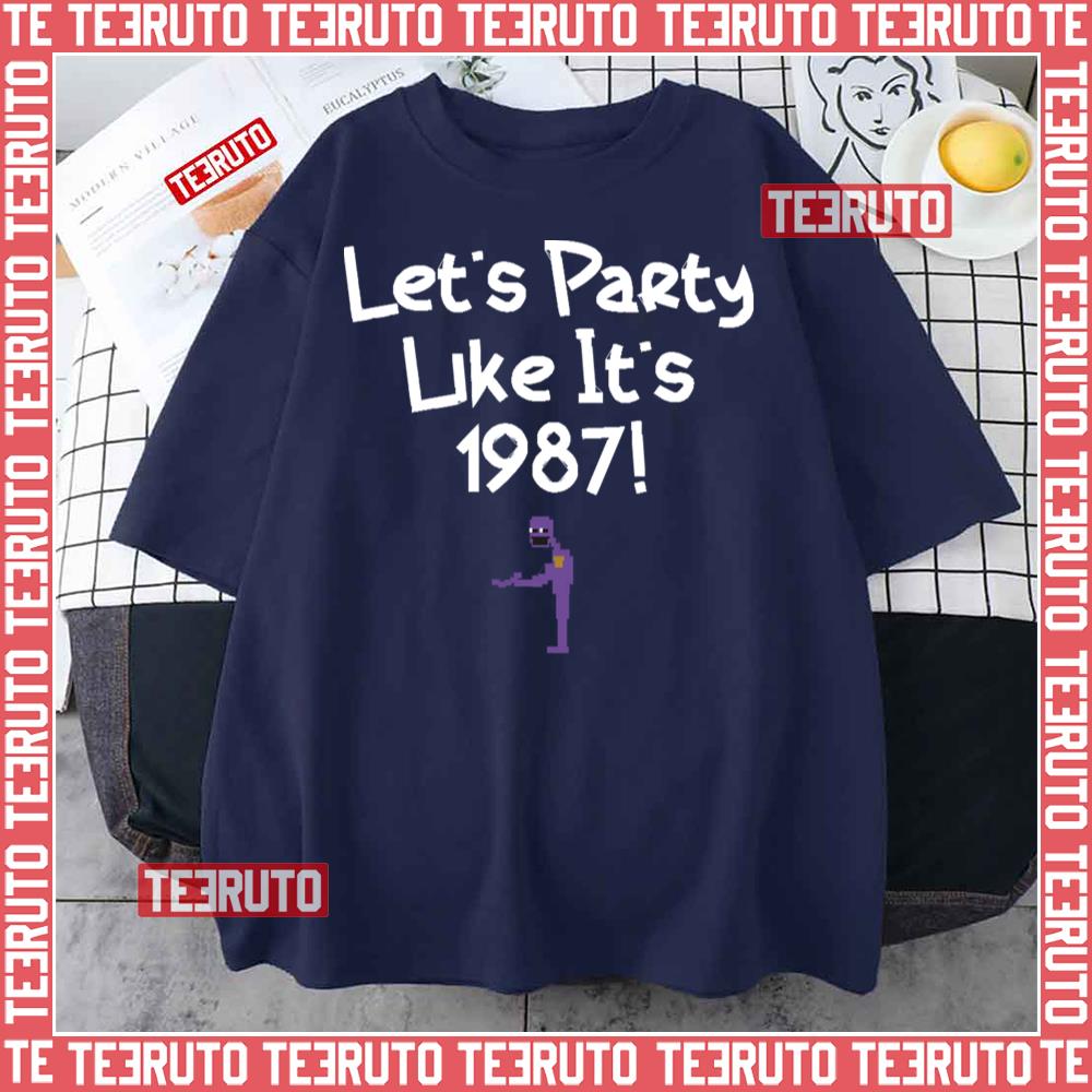 Party Like 1987 Bite Fnaf Five Nights At Freddy’s Unisex T-Shirt