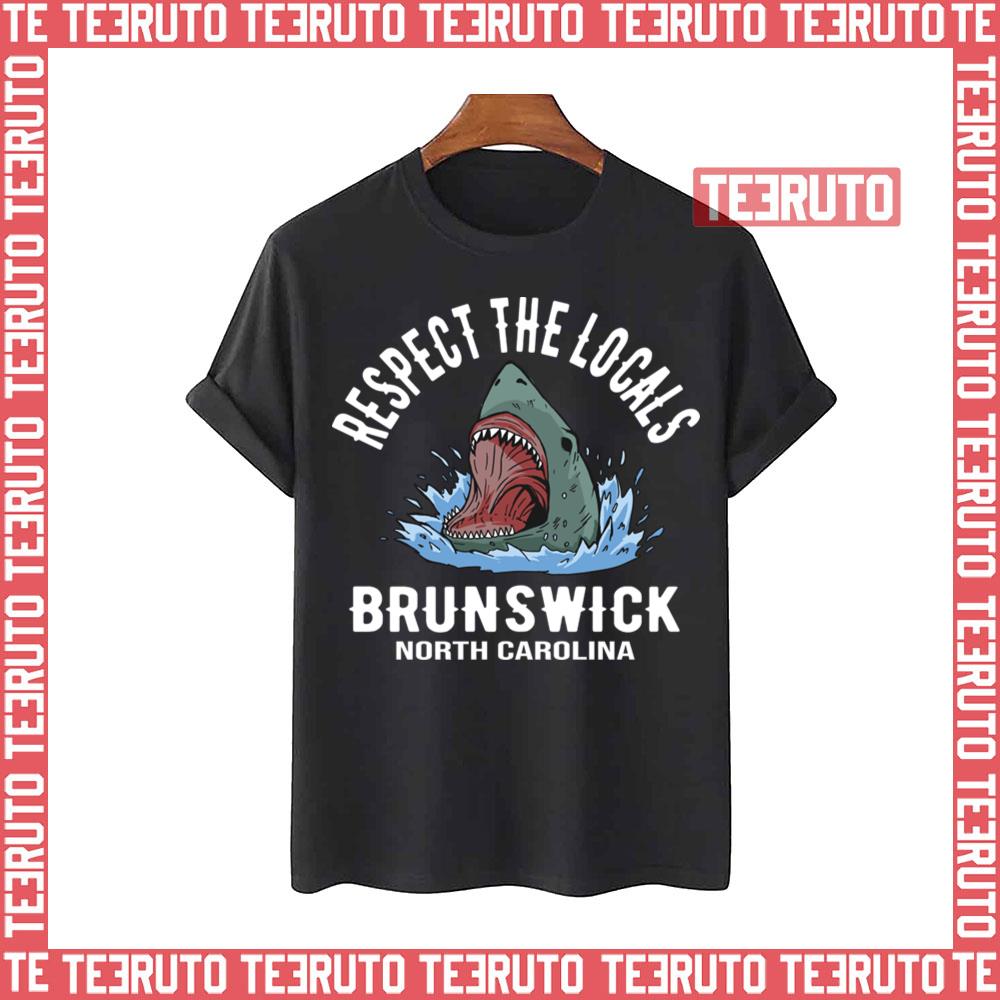 Respect The Locals Brunswick North Carolina Unisex T-Shirt