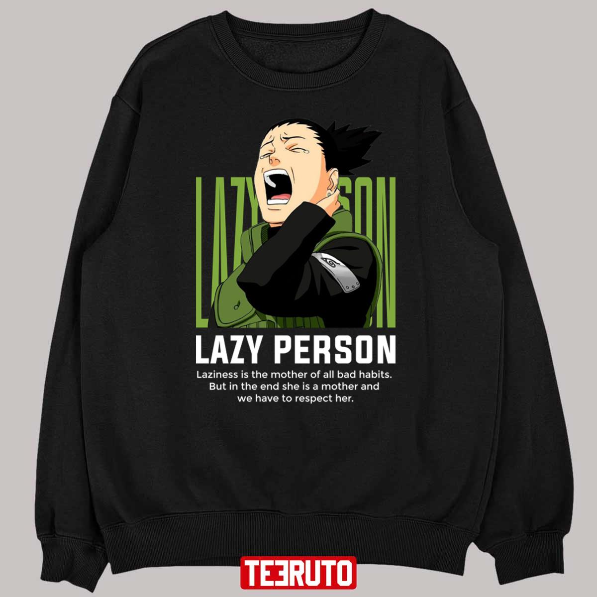 Shikamaru Lazy Person Style Naruto Shippuden Unisex T-Shirt
