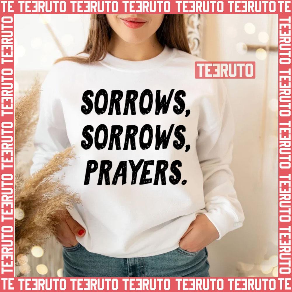 Sorrows Sorrows Prayers Queen Charlotte Unisex Sweatshirt