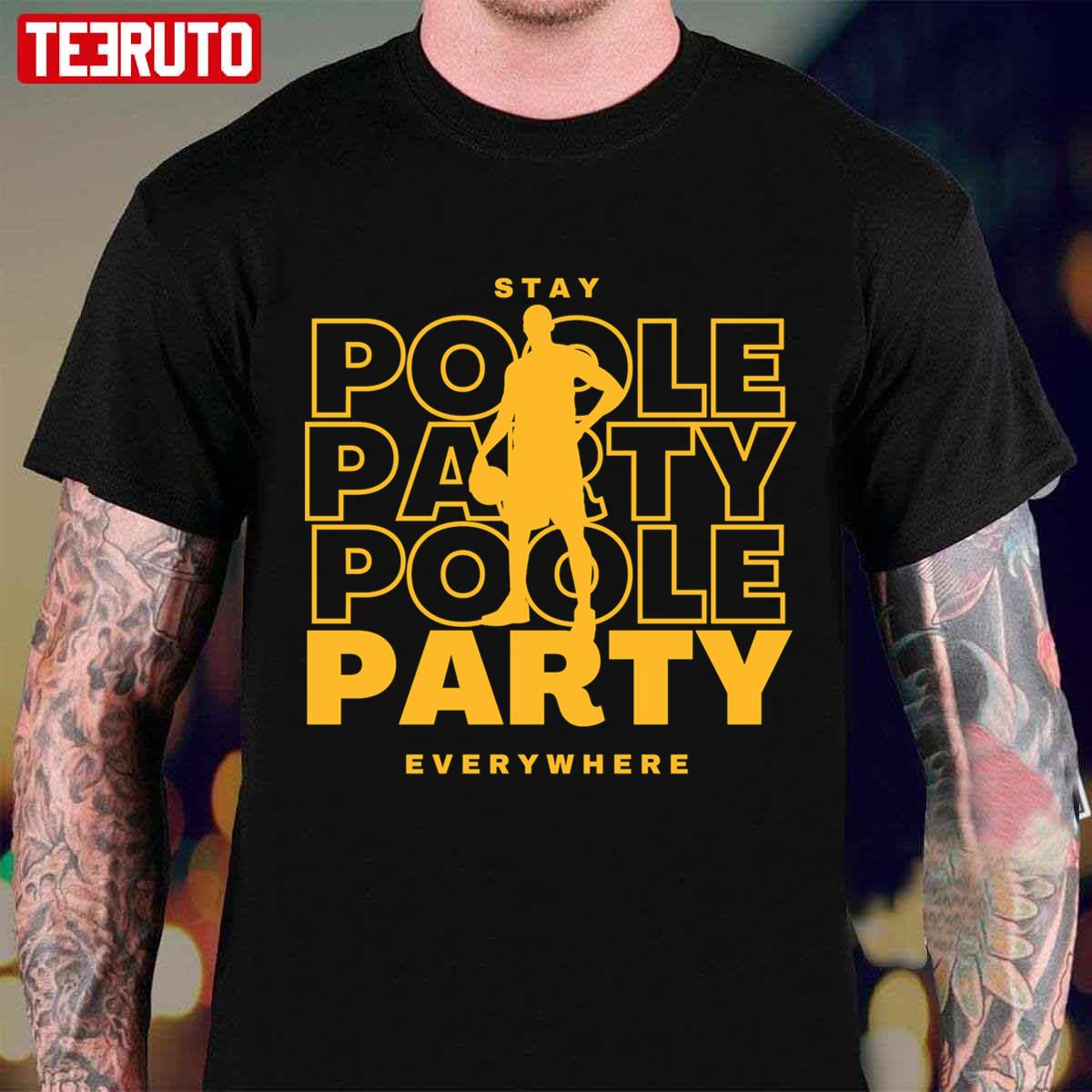 Stay Poole Party Everywhere Jordan Poole Poole Goat Basketball Unisex T-shirt