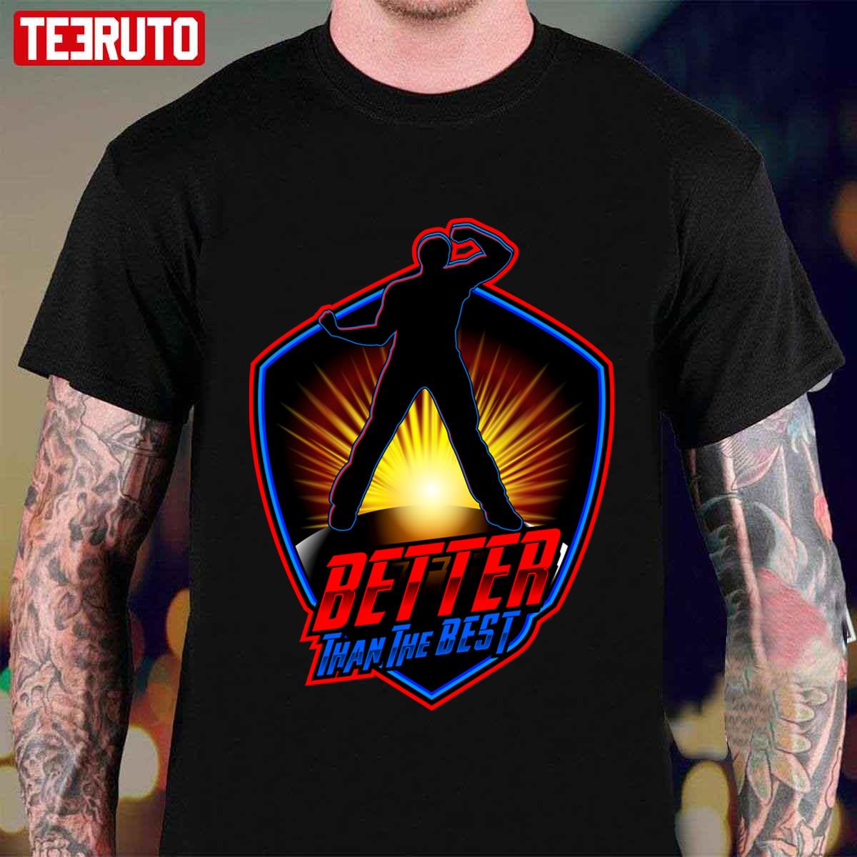 Superheroes Better Than The Best Unisex T-Shirt