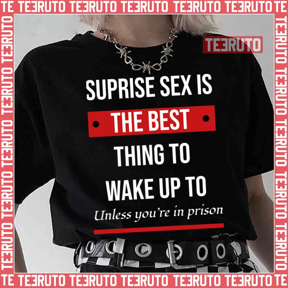 Surprise Sex Is The Best Humor Sam Harris Unisex T-Shirt