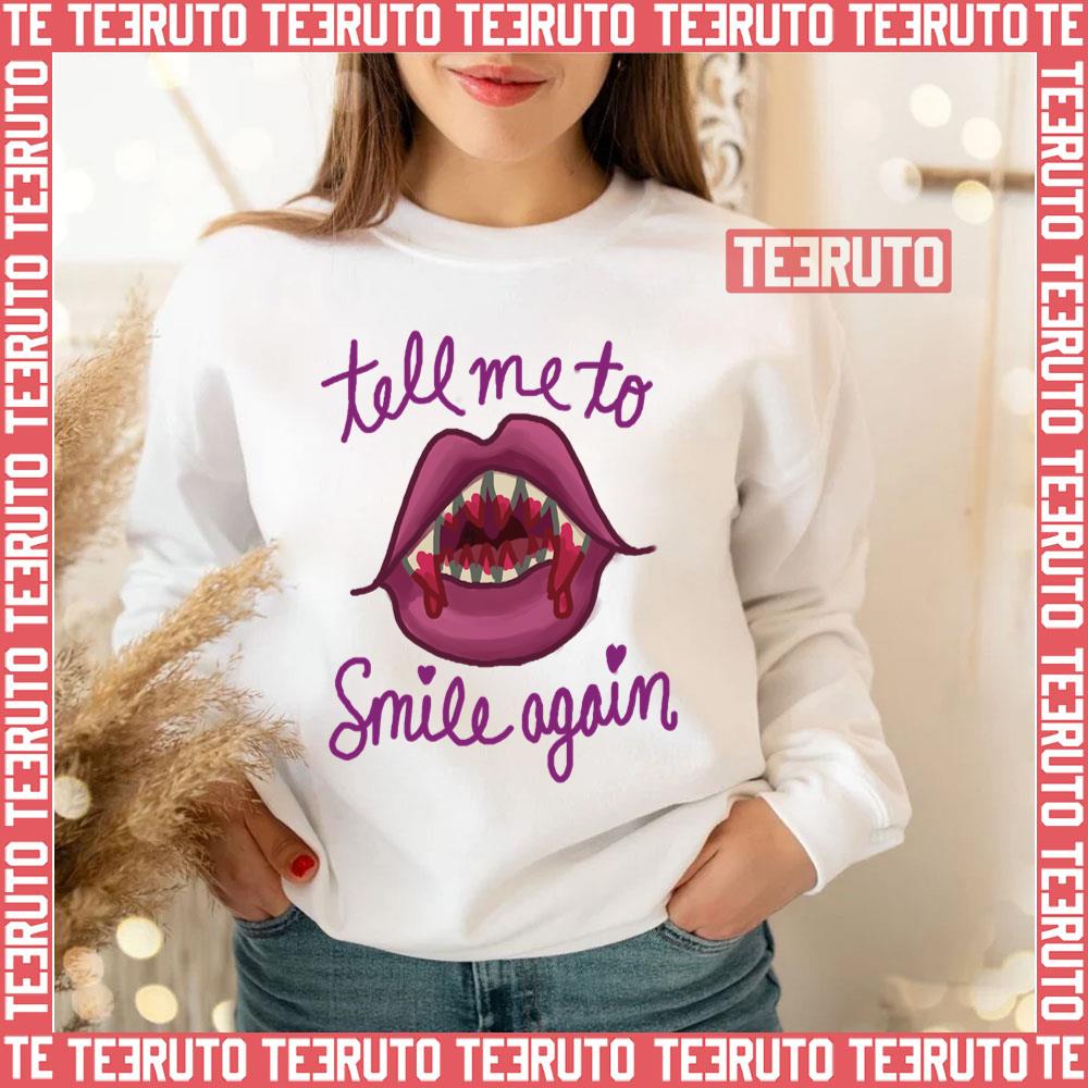Tell Me To Smile Again Unisex T-Shirt