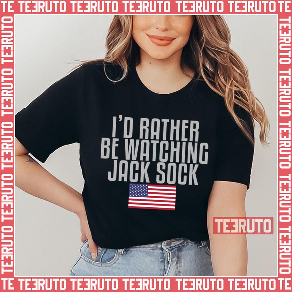 Tennis I’d Rather Be Watching Jack Sock Unisex T-Shirt
