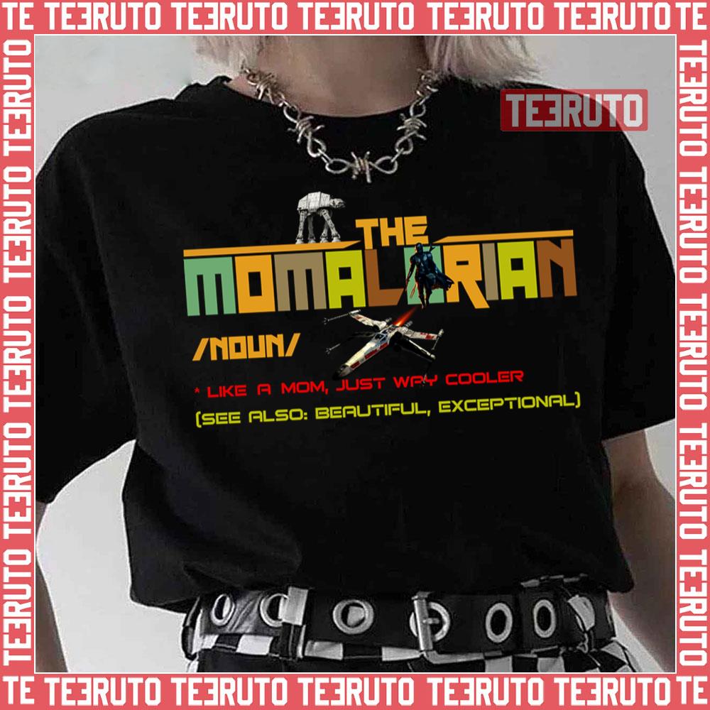The Momalorian Noun Like A Mom Just Way Cooler Unisex T-Shirt
