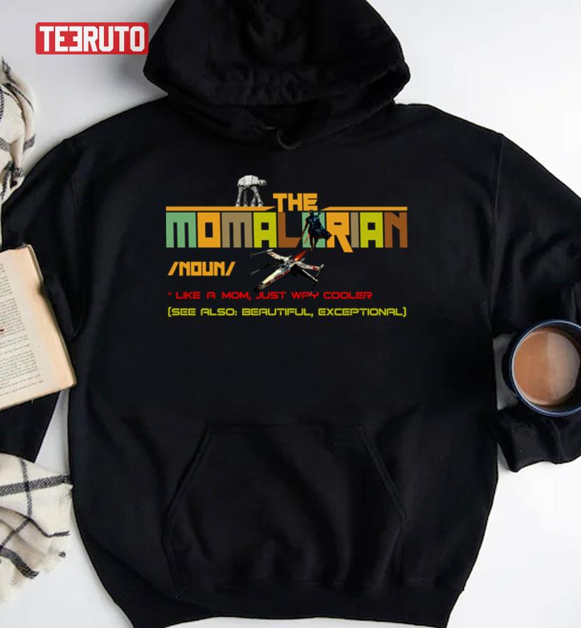 The Momalorian Noun Like A Mom Just Way Cooler Unisex T-Shirt