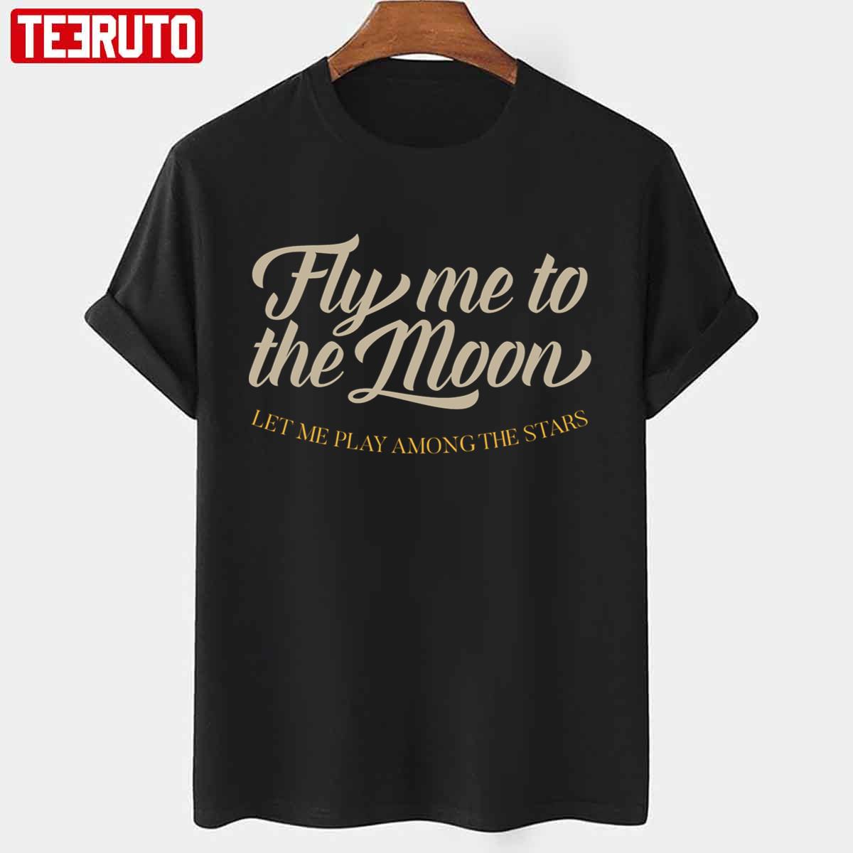 Vintage Text Fly Me To The Moon Unisex T-Shirt