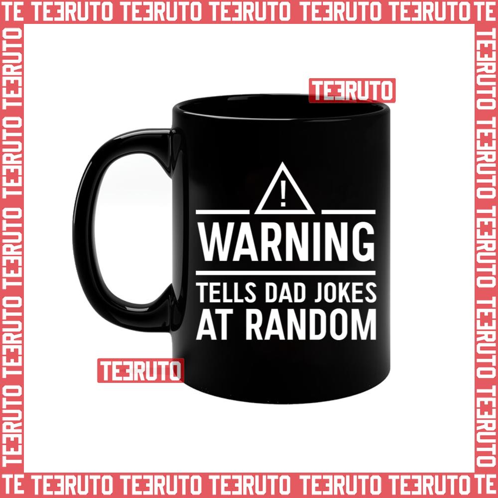 Warning Tells Dad Jokes At Random Fathers Day Mug