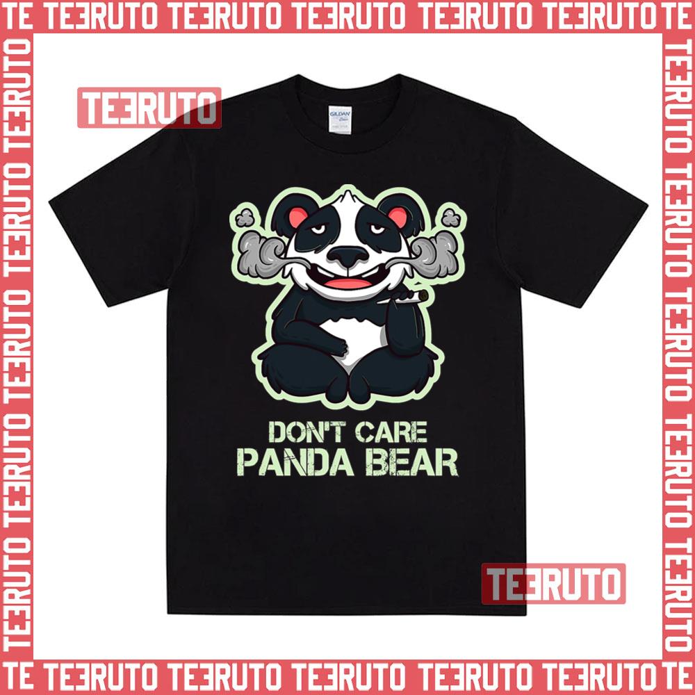 Weed Panda Bear Dont Care Cute Unisex T-Shirt