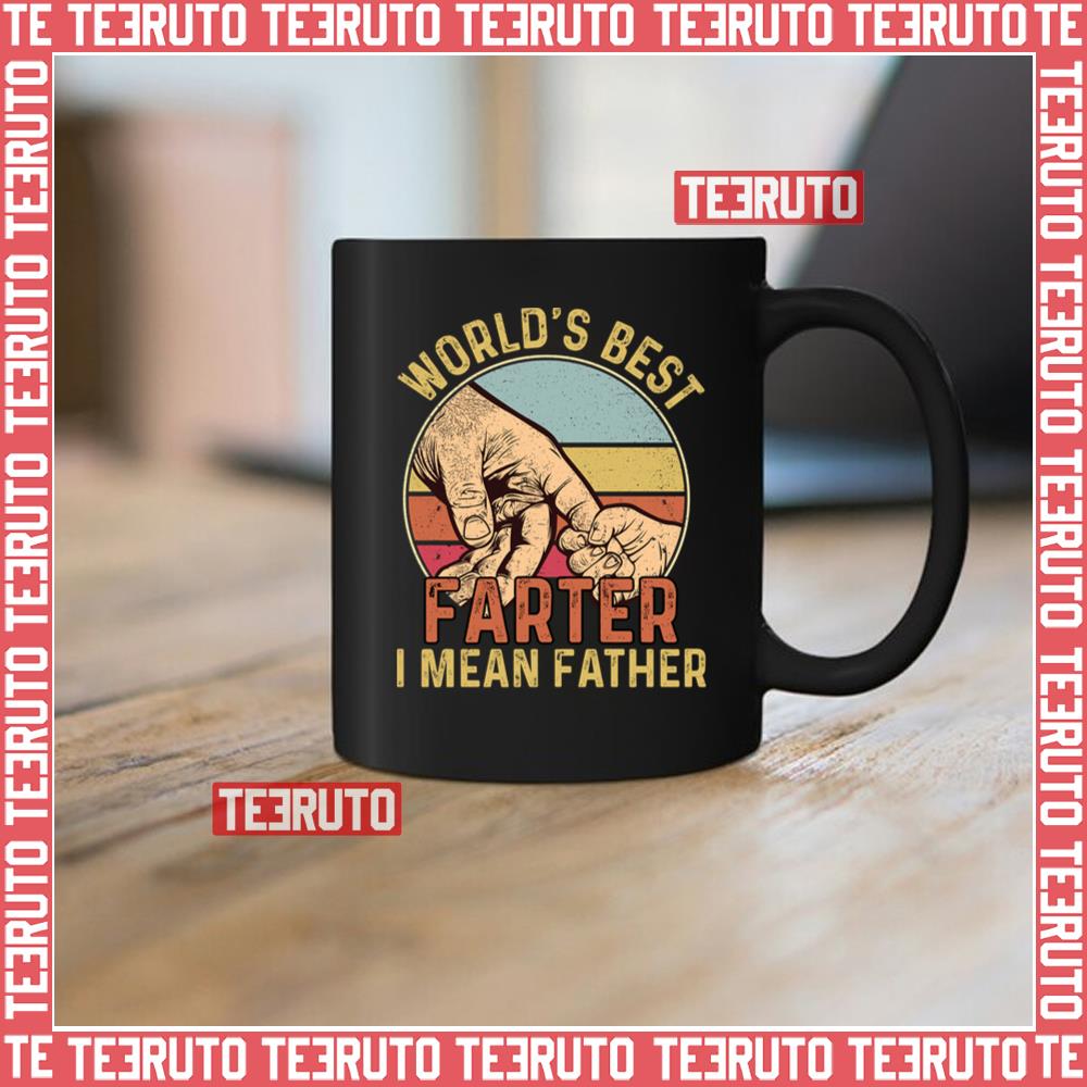 World’s Best Farter I Mean Father Fathers Day Mug
