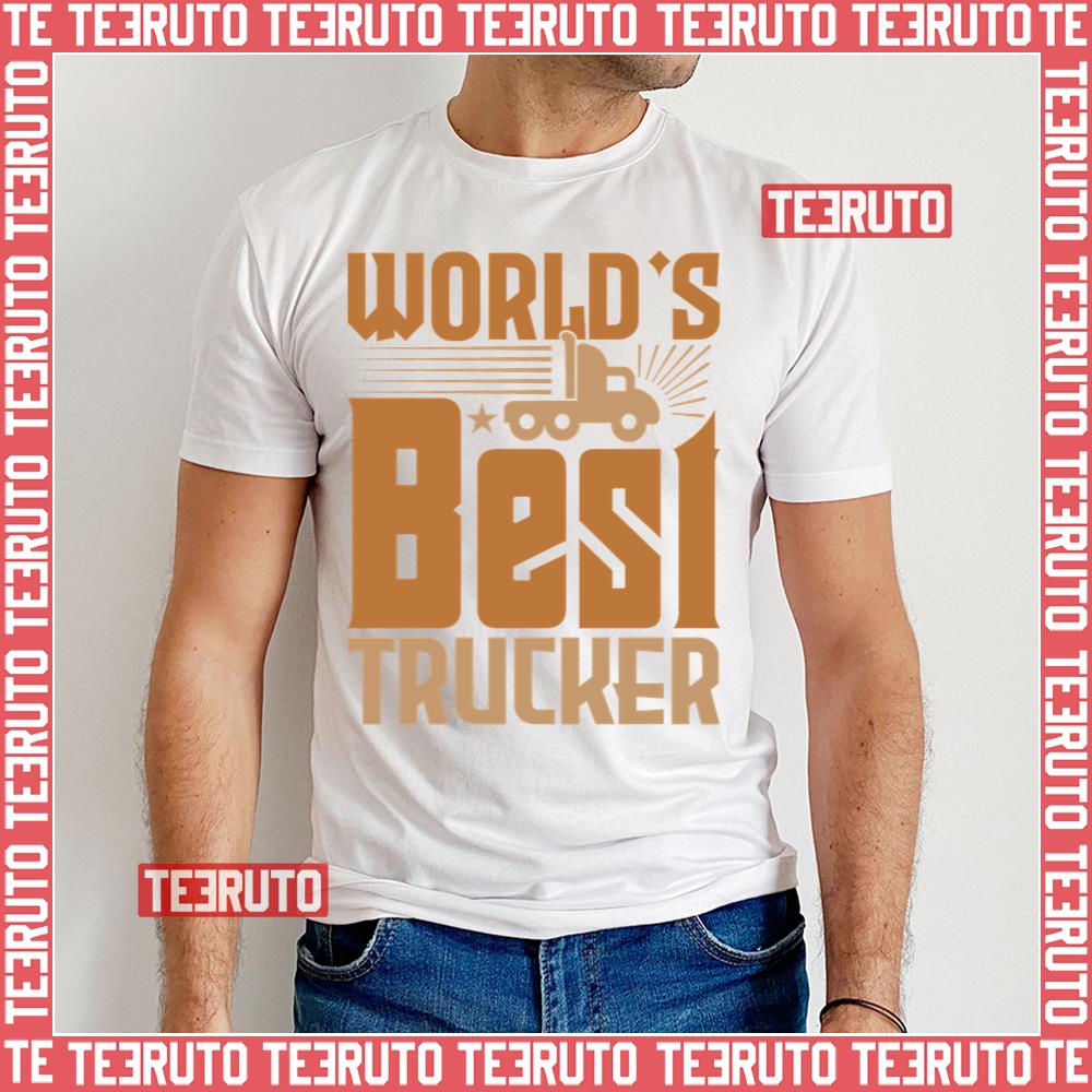 World’s Best Trucker Unisex T-Shirt