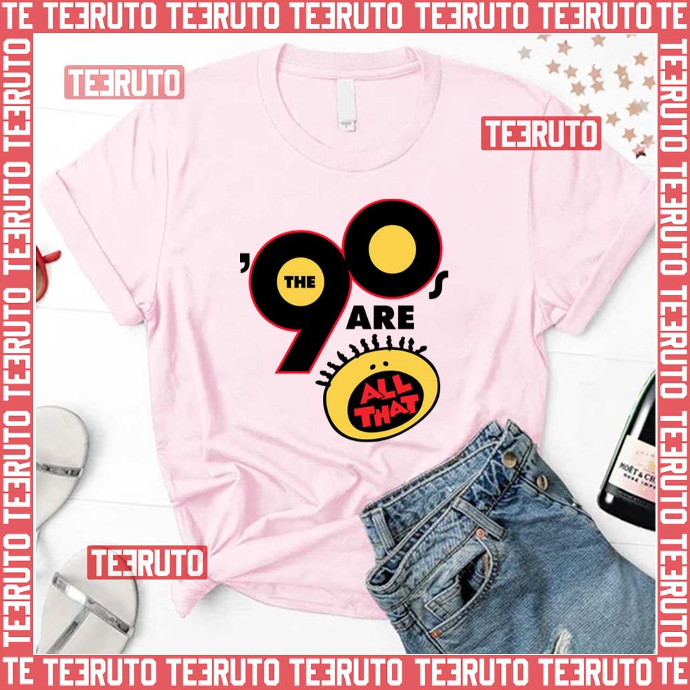 90’s Are All That Unisex T-Shirt