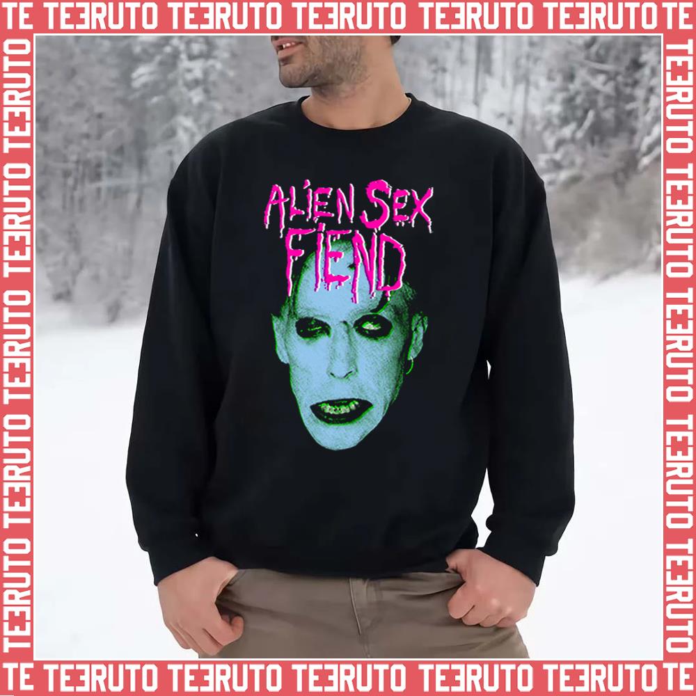 Alien Sex Fiend Break Down And Cry Unisex Sweatshirt
