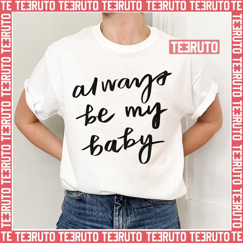 Always Be My Baby Mariah Carey Unisex T-Shirt