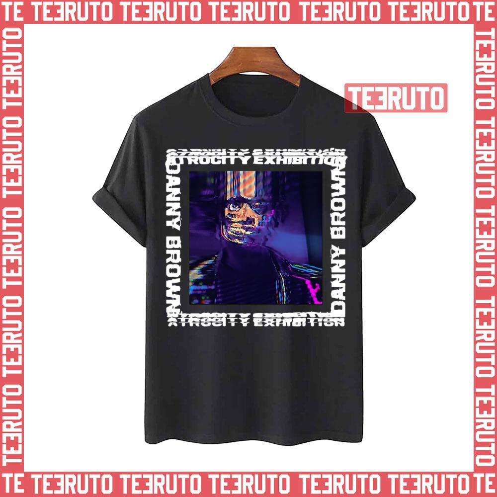 Atrocity Exhibition Danny Brown Unisex T-Shirt