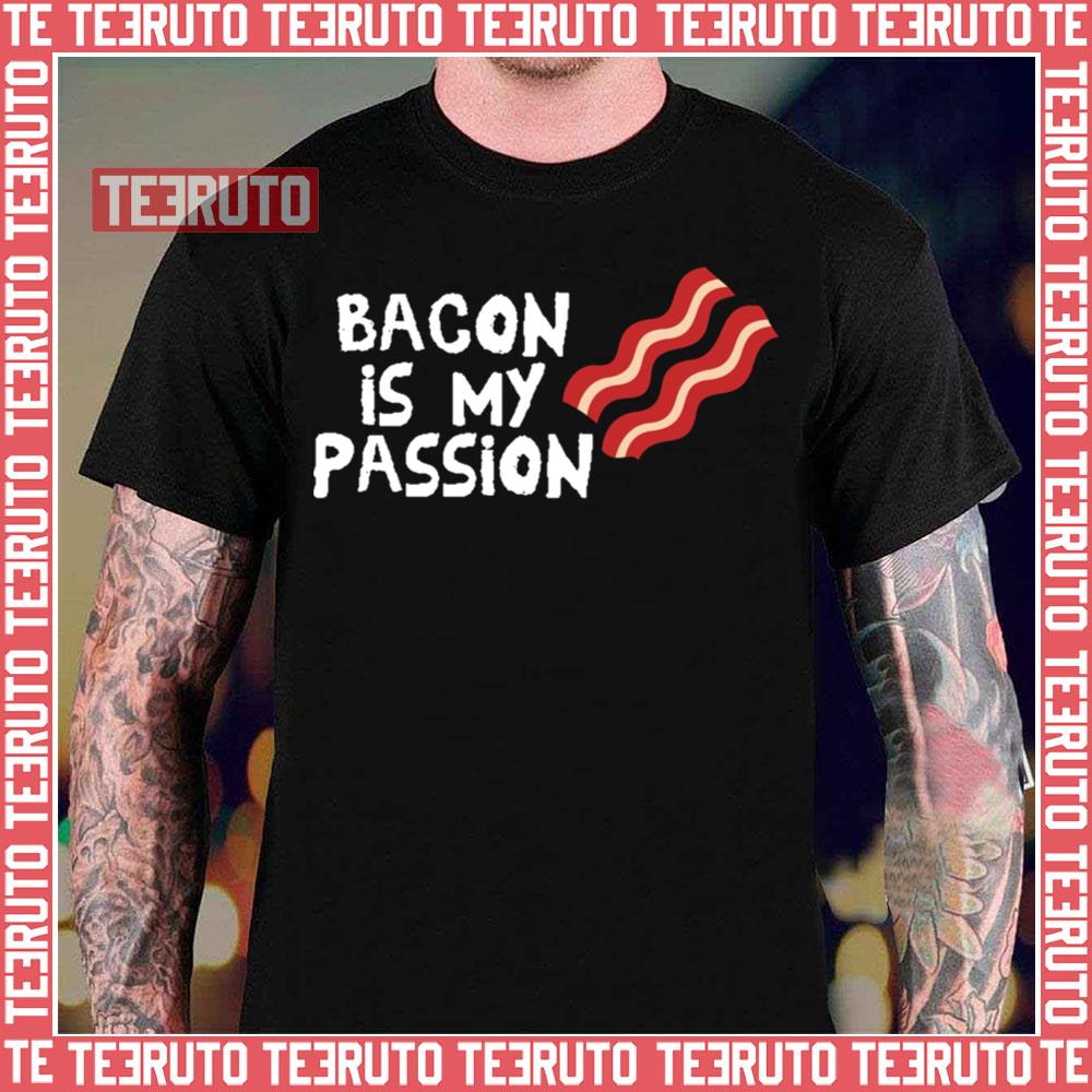 Bacon Is My Passion Wrestling Unisex T-Shirt