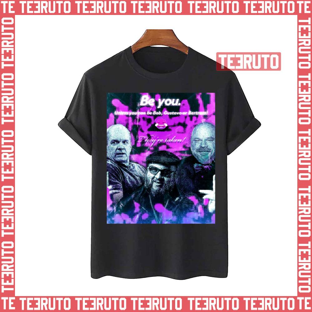 Be You Gustavo Rocque Bob Duncan Bertram Premium Unisex T-Shirt
