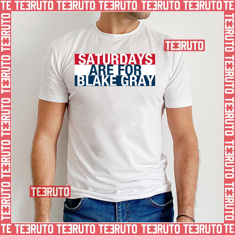 Blake Gray Saturdays Unisex T-Shirt