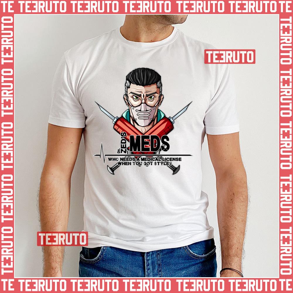 Borderlands Dr Zed’s Meds Unisex T-Shirt