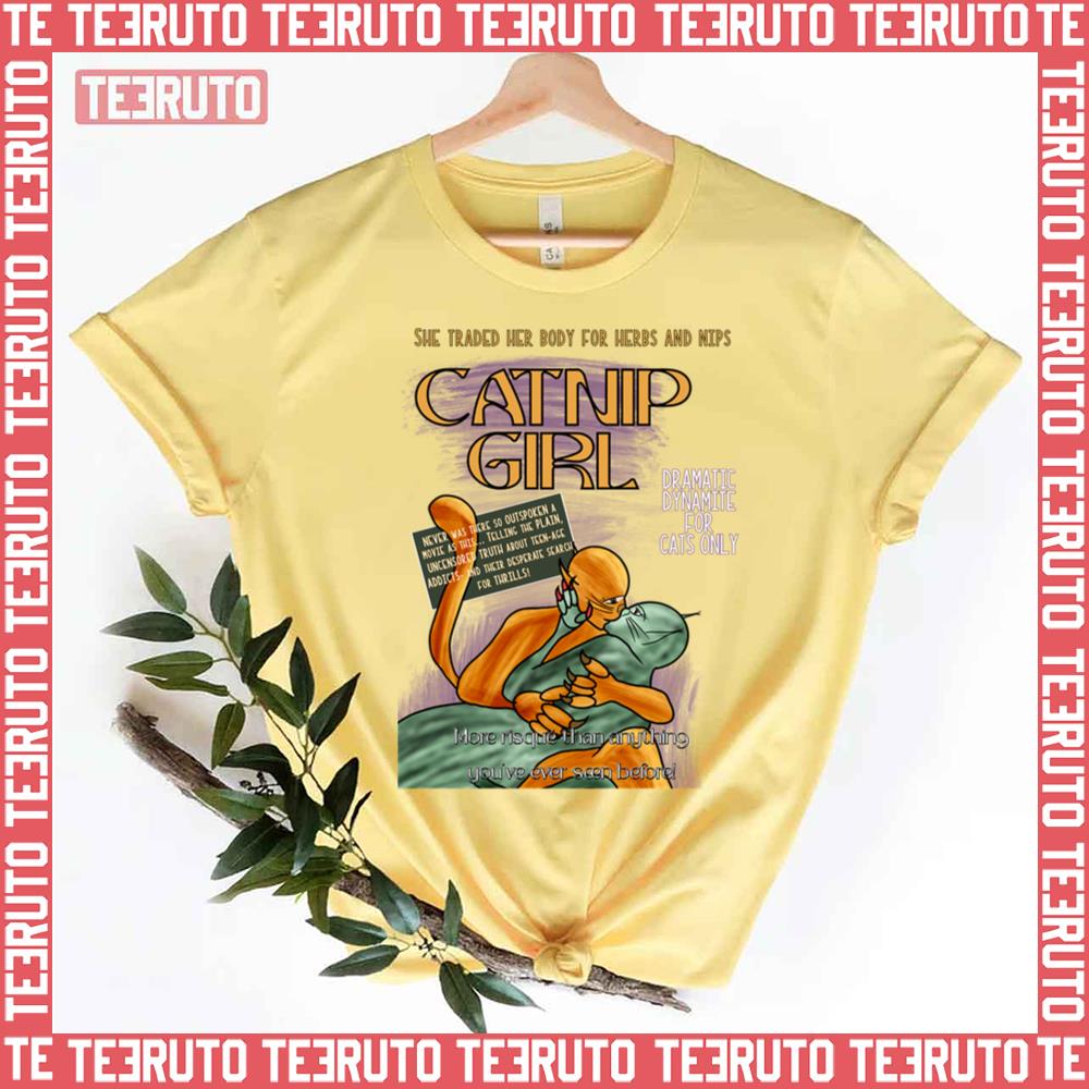 Catnip Girl She Traded Her Body For Herbs And Nip Unisex T-Shirt