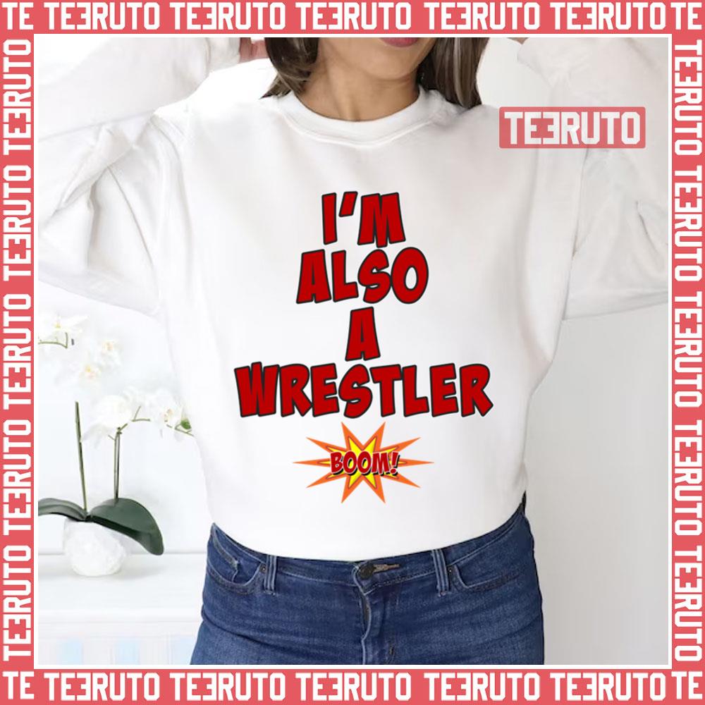 Colt Cabana Is Also A Wrestler Unisex Sweatshirt