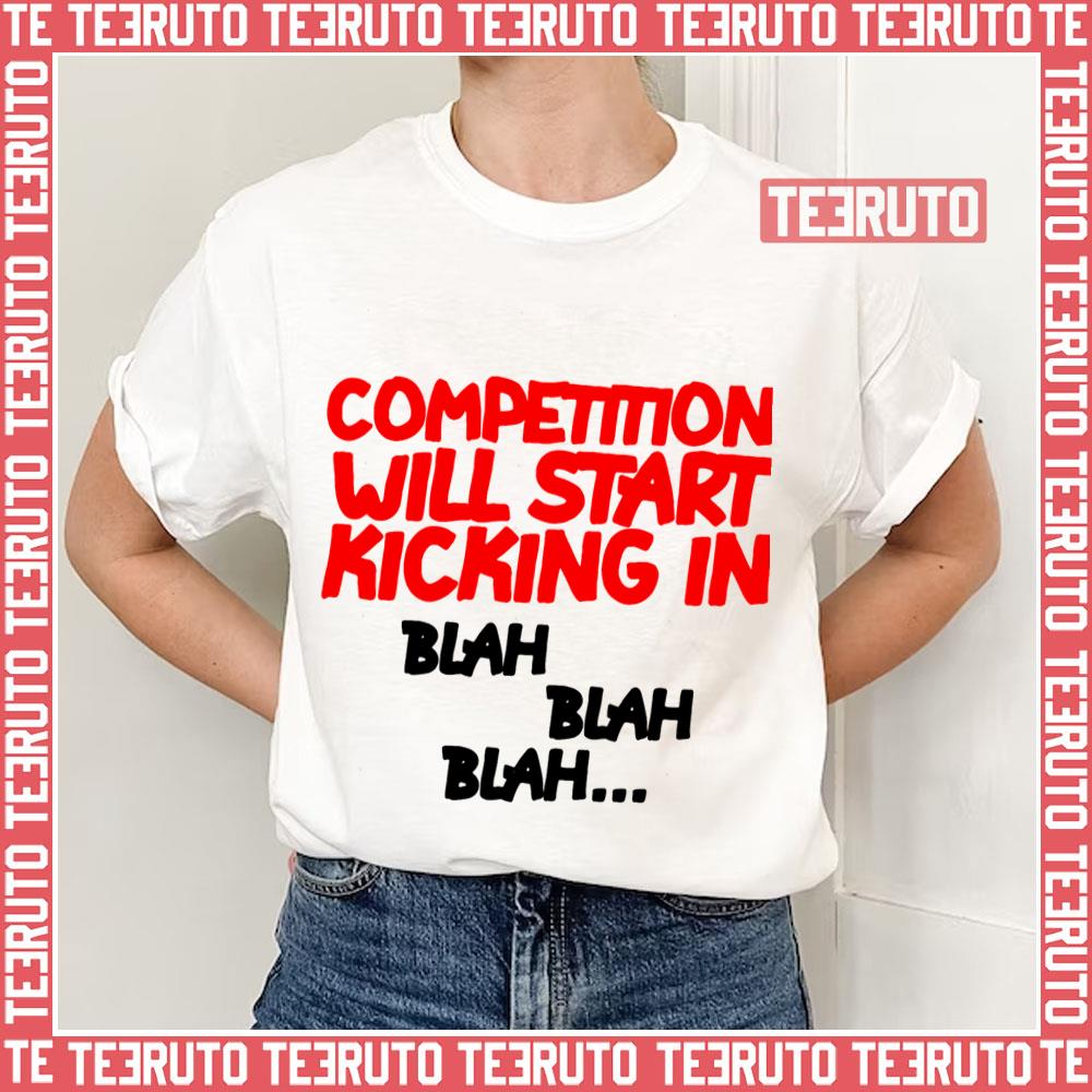 Competition Will Start Kicking In Joe Rogan Unisex T-Shirt