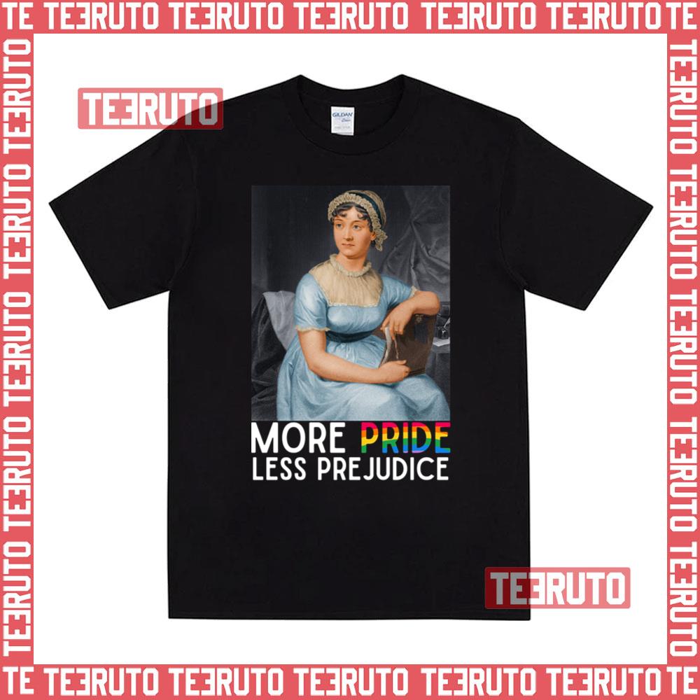 More Pride Less Prejudice Jane Austen Novel Unisex T-Shirt