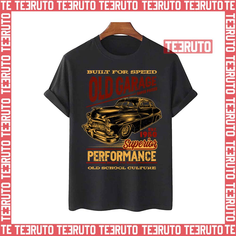 Old Garage Build For Speed Unisex T-Shirt