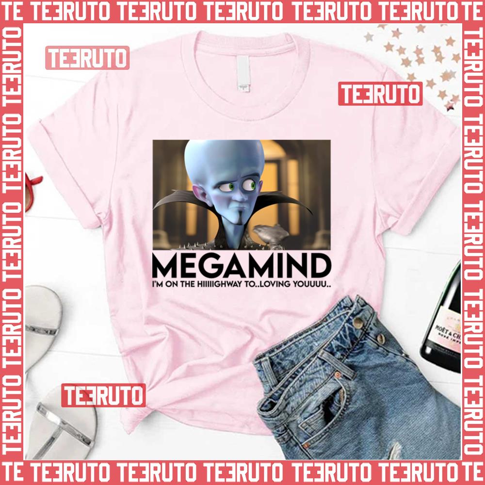 On Highway To Loving You Megamind Unisex T-Shirt
