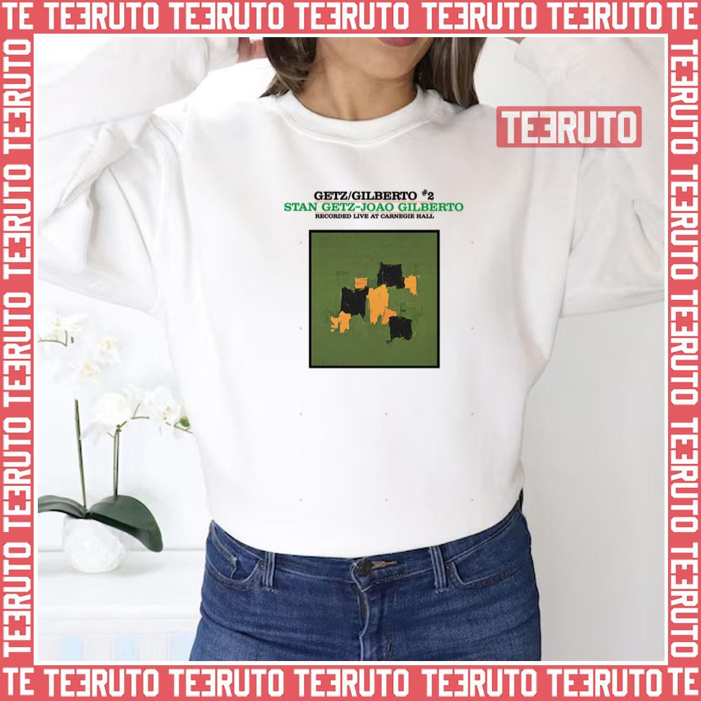 Stan Getz & Joao Gilberto Getz Gilberto Unisex Sweatshirt