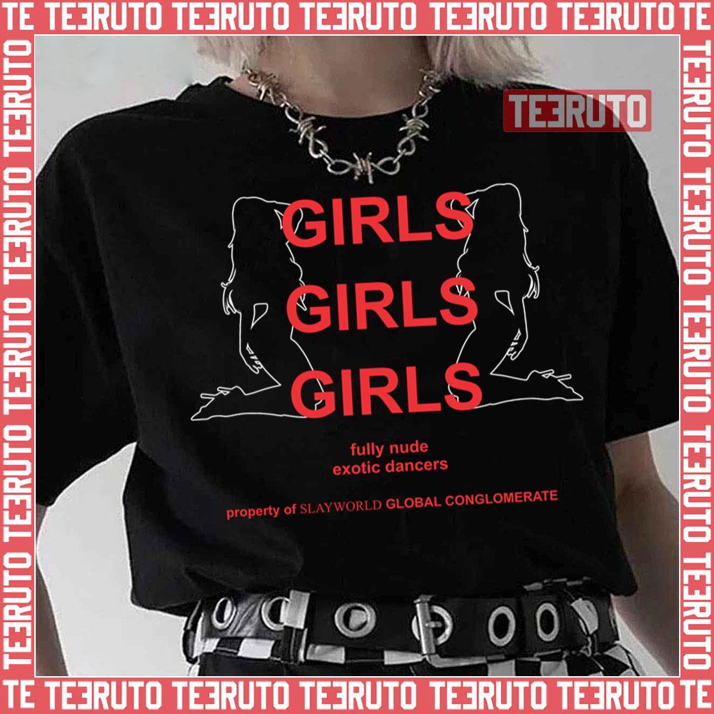 Summrs Girls Girls Girls Exotic Dancers Slayworld Unisex T-Shirt