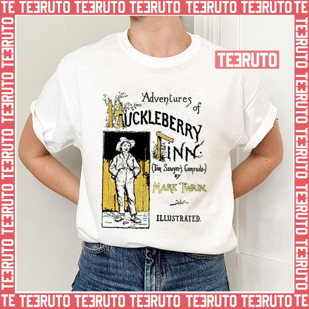 The Adventures Of Huckleberry Finn Mark Twain Unisex T-Shirt